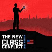 Class Conflict: by Joel Kotkin