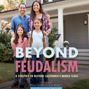 Beyond Feudalism: a Strategy to Restore California's Middle Class