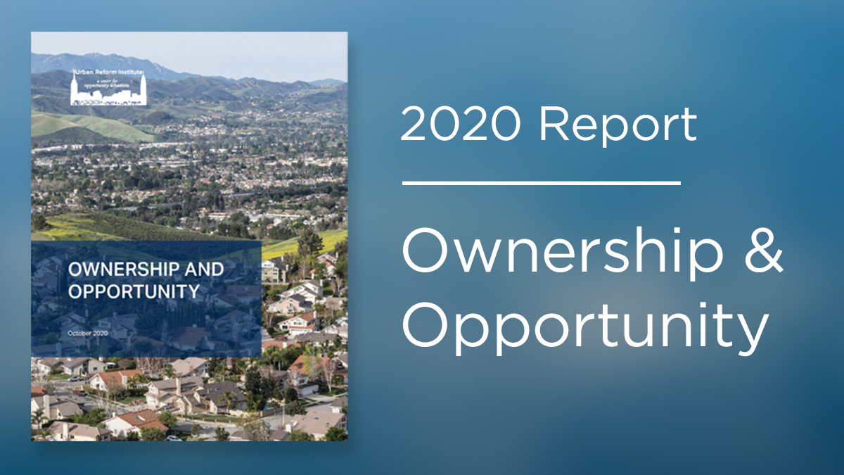 Ownership and Opportunity: New Report from Urban Reform Institute