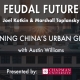 Examining China's Urban Growth, with Austin Williams