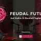 Feudal Future Podcast, Season 2