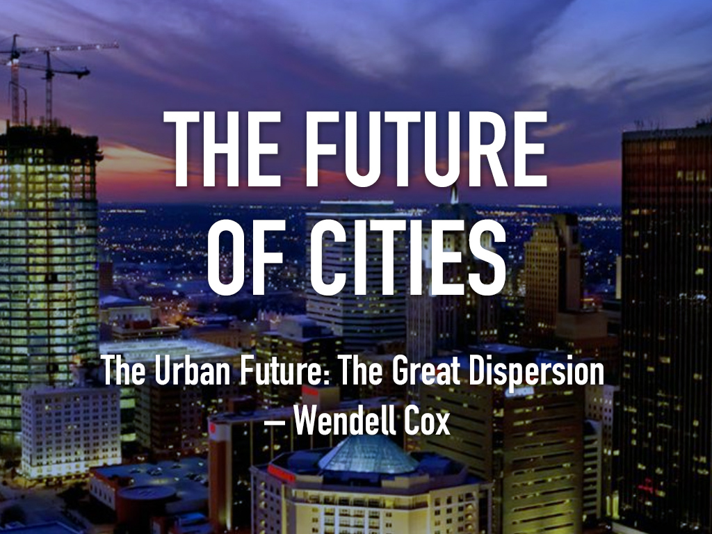 Future of Cities - The Great Dispersion