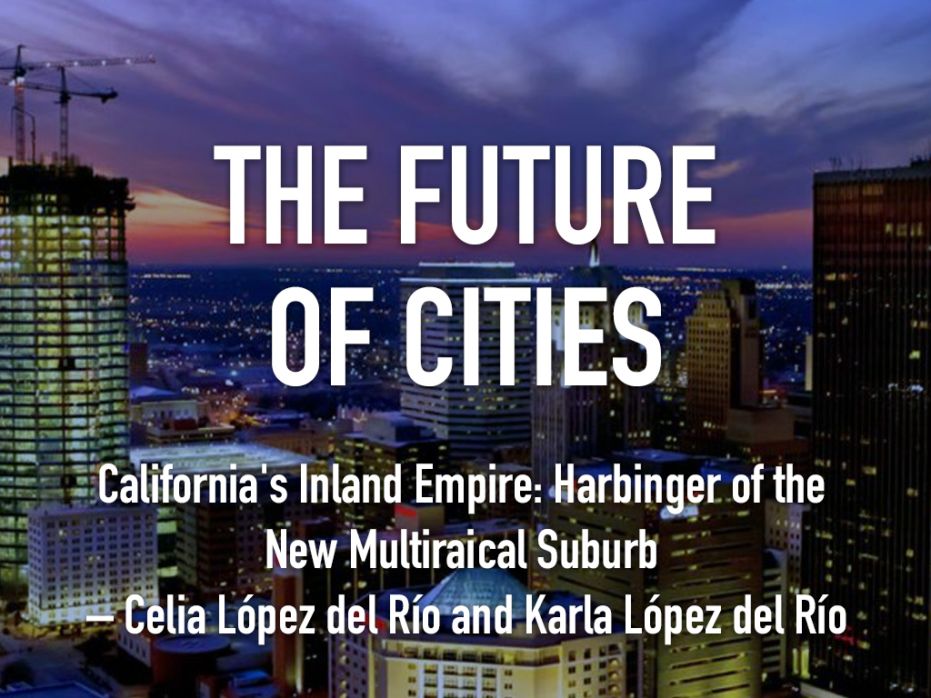 Future of Cities Series: California's Inland Empire