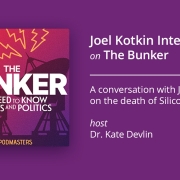 Joel Kotkin talks with Dr. Kate Devlin about the death of Silicon Valley